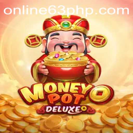 Explore the Exciting World of MoneyPotDELUXE: A Dive into the Popular Game with a 63php Twist